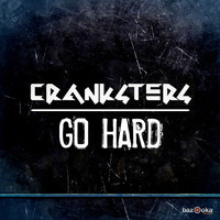 Thumbnail for the Cranksters - Go Hard link, provided by host site
