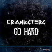 Thumbnail for the Cranksters - Go Hard link, provided by host site