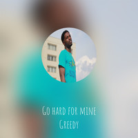 Thumbnail for the Greedy - Go hard for mine link, provided by host site