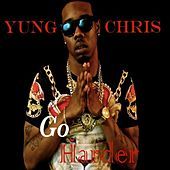 Thumbnail for the Yung Chris - Go Harder link, provided by host site
