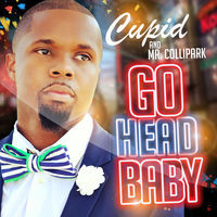 Thumbnail for the Cupid - Go Head Baby link, provided by host site
