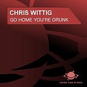 Thumbnail for the Chris Wittig - Go Home, You're Drunk link, provided by host site
