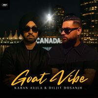 Thumbnail for the Karan Aujla - GOAT Vibe link, provided by host site