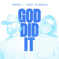 Thumbnail for the TobyMac - God Did It link, provided by host site