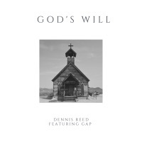 Thumbnail for the Dennis Reed - God's Will link, provided by host site