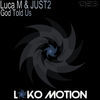 Thumbnail for the Luca M - God Told Us link, provided by host site