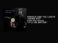 Thumbnail for the Francis and the Lights - Going Out link, provided by host site