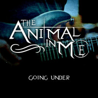 Thumbnail for the The Animal In Me - Going Under link, provided by host site