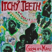 Thumbnail for the Itchy Teeth - Going Up To Mars link, provided by host site