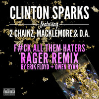 Thumbnail for the Clinton Sparks - Gold Rush (F#ck All Them Haters RAGER Remix By Erik Floyd + Owen Ryan) link, provided by host site