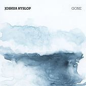 Thumbnail for the Joshua Hyslop - Gone link, provided by host site