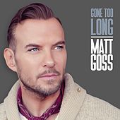 Thumbnail for the Matt Goss - Gone Too Long link, provided by host site