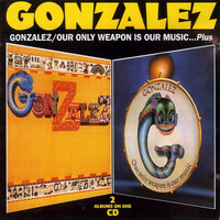 Thumbnail for the Gonzalez - Gonzalez - Our Only Weapon is Our Music link, provided by host site