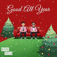 Thumbnail for the Crash Adams - Good All Year link, provided by host site