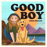 Thumbnail for the Chris Higgins - Good Boy link, provided by host site