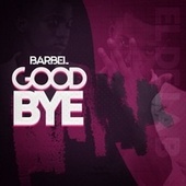 Thumbnail for the Barbel - Good Bye link, provided by host site