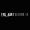 Thumbnail for the MuGz - Good Enough / Barbershop Talk link, provided by host site