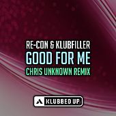 Thumbnail for the Recon - Good For Me (Chris Unknown Remix) link, provided by host site