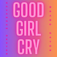 Thumbnail for the Savannah Dexter - Good Girl Cry link, provided by host site