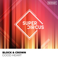 Thumbnail for the Block & Crown - Good Heart link, provided by host site