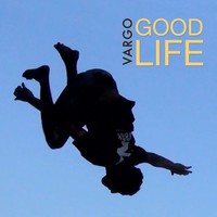 Thumbnail for the VARGO - Good Life link, provided by host site