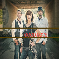 Thumbnail for the Taylor Made - Good Love link, provided by host site