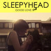 Thumbnail for the Sleepyhead - Good Love link, provided by host site