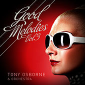 Thumbnail for the Tony Osborne - Good Melodies Vol.3 link, provided by host site