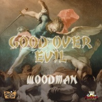 Thumbnail for the Woodman - Good Over Evil link, provided by host site