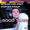 Thumbnail for the Michael Fall - Good Times link, provided by host site
