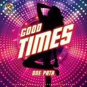 Thumbnail for the One Path - Good Times link, provided by host site