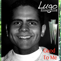 Thumbnail for the Lugo - Good to Me link, provided by host site