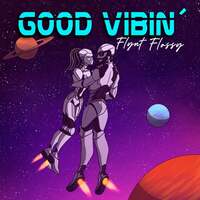 Thumbnail for the Flynt Flossy - Good Vibin' link, provided by host site