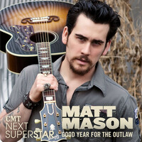 Thumbnail for the Matt Mason - Good Year For The Outlaw link, provided by host site