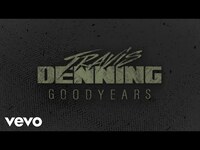 Thumbnail for the Travis Denning - Goodyears link, provided by host site