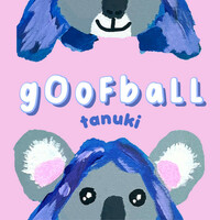 Thumbnail for the Tanuki - Goofball link, provided by host site