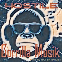 Thumbnail for the Hostile - Gorilla Muzik link, provided by host site