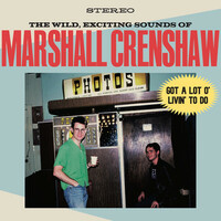 Thumbnail for the Marshall Crenshaw - Got a Lot O' Livin' to Do link, provided by host site