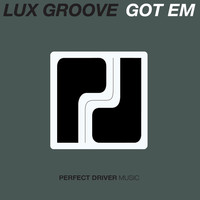 Thumbnail for the Lux Groove - Got Em link, provided by host site