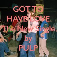 Thumbnail for the Pulp - Got to Have Love link, provided by host site