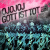 Thumbnail for the OJOJOJ - Gott ist Tot link, provided by host site
