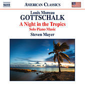 Thumbnail for the Steven Mayer - Gottschalk: A Night in the Tropics – Solo Piano Music link, provided by host site