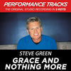 Thumbnail for the Steve Green - Grace and Nothing More (Performance Tracks) link, provided by host site