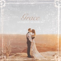 Thumbnail for the Anthony Mossburg - Grace link, provided by host site