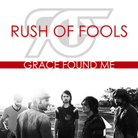 Thumbnail for the Rush of Fools - Grace Found Me link, provided by host site