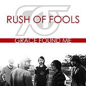 Thumbnail for the Rush of Fools - Grace Found Me link, provided by host site