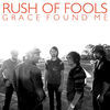 Thumbnail for the Rush of Fools - Grace Found Me link, provided by host site
