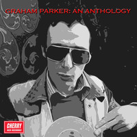 Thumbnail for the Graham Parker - Graham Parker: An Anthology link, provided by host site