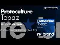 Thumbnail for the MAX - Protoculture - Topaz (Max Graham Remix) link, provided by host site