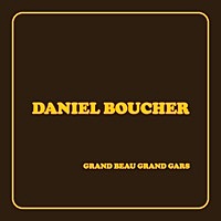 Thumbnail for the Daniel Boucher - Grand beau grand gars link, provided by host site